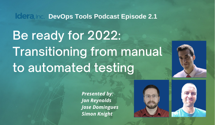How to Transition from Manual to Automated Testing: Idera DevOps Tools Podcast Episode 2.1