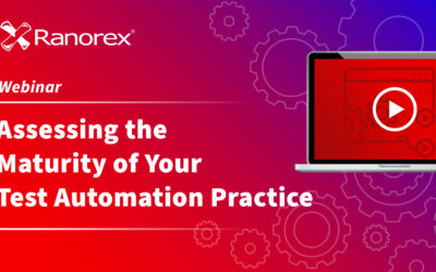 Live Webinar April 7: Assessing the Maturity of Your Test Automation Practice